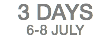 3 DAYS
6-8 JULY