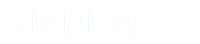 JANUARY 
